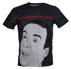 you dont say nicolas cage t shirt 